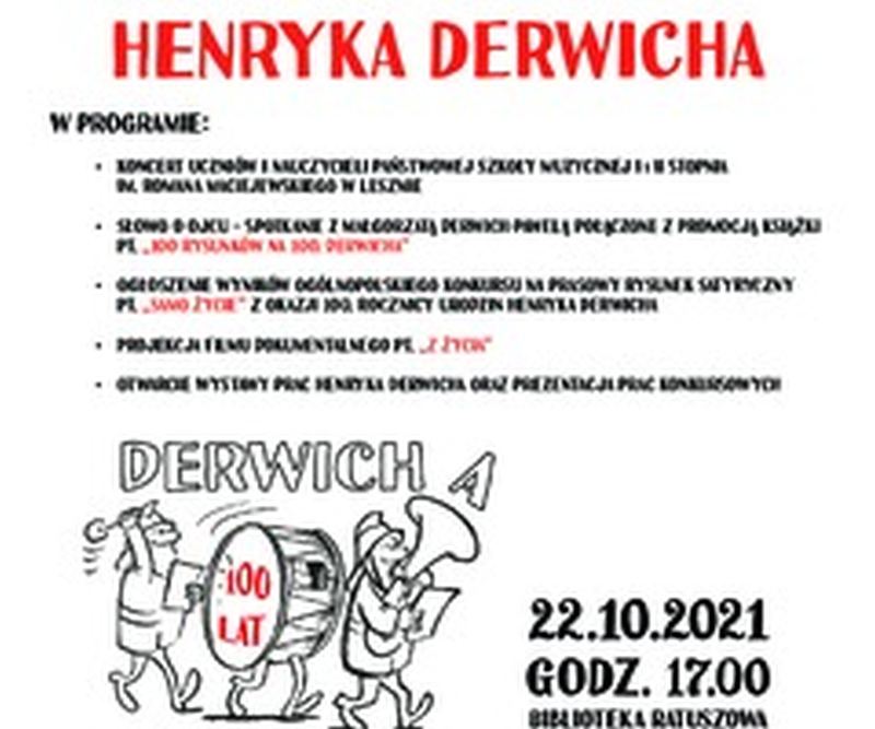 Plakat zachecający do udziału w wydarzeniach kulturalnych zorganizowanych z okazji 100 rocznicy urodzin rysownika i karykaturzysty Henryka Derwicha. Na plakacie karykatura przedstawiająca członków orkieztry grających na puzonie i dużym bębnie
