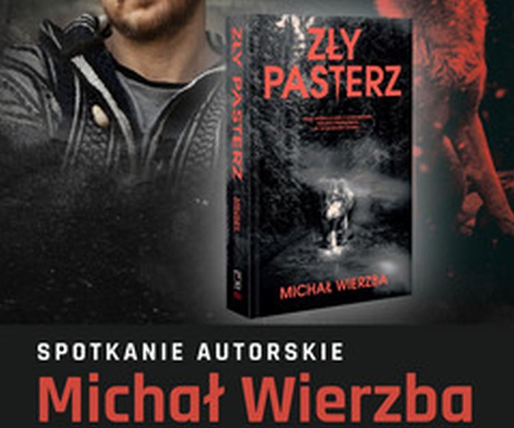 Plakat promujący spotkanie autorskie z Michałem Wierzbą .okładka książki autora "Zły pasterz" w czerwono czarnej kolorystyce