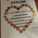 Dyplom dla klasy 2 TRM za zajęcie I miejsca w Szkolnej Zbiórce Grosików dla Mateusza