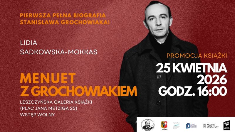 Plakat informujący o promocji biografii Stanisława Grochowiaka